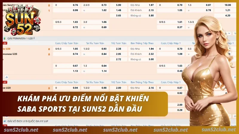 Saba Sports Sun52: Sảnh Cá Cược Thể Thao Tỷ Lệ Odds Cao Nhất 2026 2 Ưu điểm nổi bật của Saba Sports Sun52