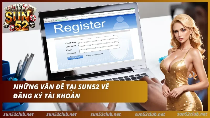 Những vấn đề tại Sun52 về đăng ký tài khoản với màn hình Register trên laptop và nhân vật nữ