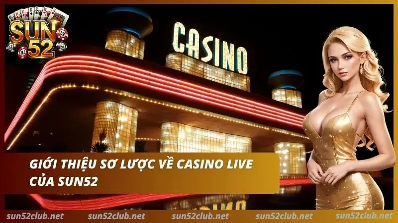 Không gian Casino Live Sun52 với bàn chơi trực tuyến sang trọng