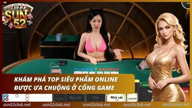 Các trò chơi phổ biến trong Casino Live Sun52 như Blackjack Poker Sicbo Roulette