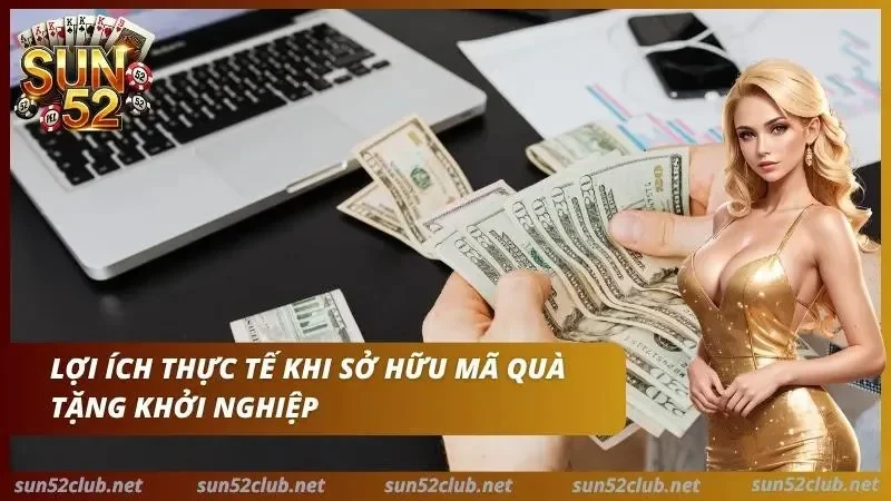 Code Sun52 Tân Thủ 99k: Cách Nhận & Nhập Giftcode Mới 3 Những lợi ích thực tế mà tân thủ có được sau khi sở hữu được mã quà tặng của cổng game
