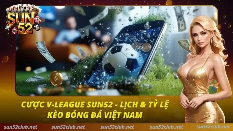 Cược V-League Sun52
