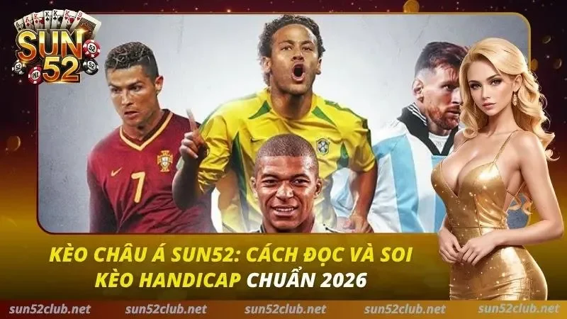 Kèo Châu Á Sun52