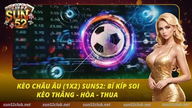 Kèo Châu Âu Sun52